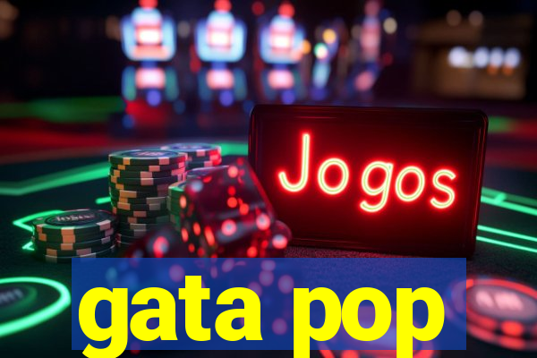 gata pop